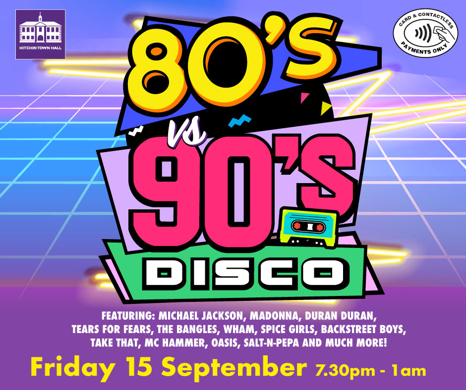 80s vs 90s Disco - Hitchin Town Hall